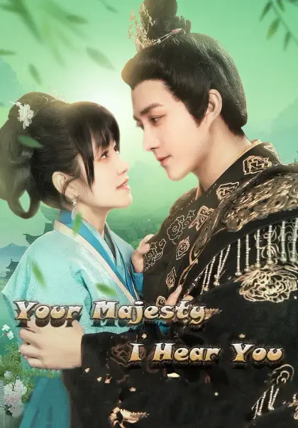 Your Majesty I Hear You