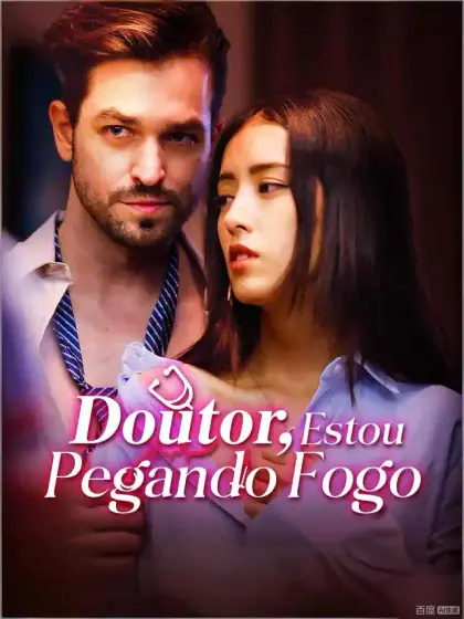 Doutor, Estou Pegando Fogo