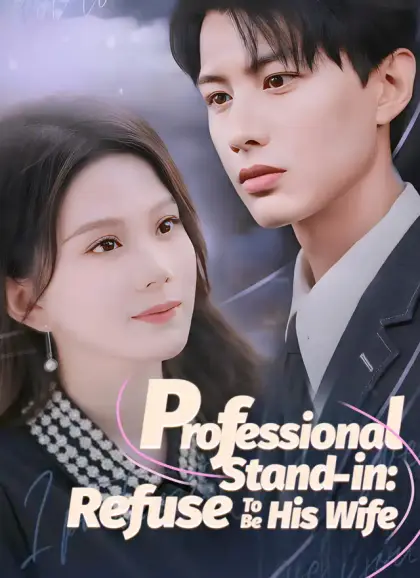 Professional Stand-in: Refuse To Be His Wife