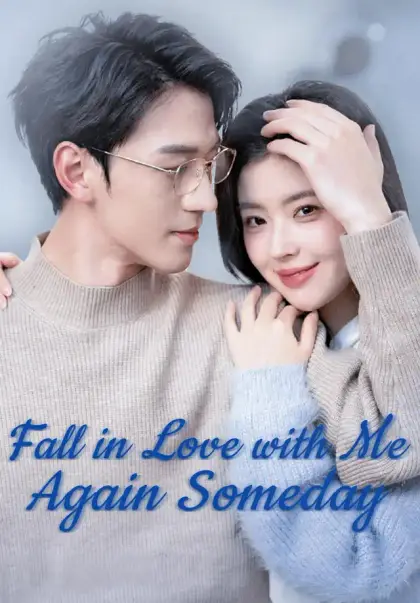 Fall in Love with Me Again Someday