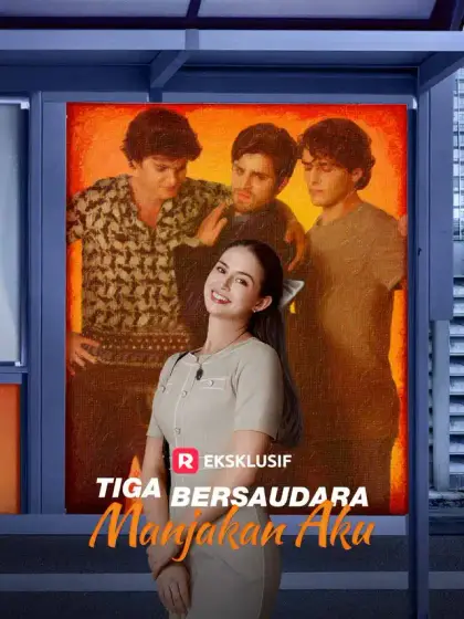 Tiga Bersaudara Manjakan Aku
