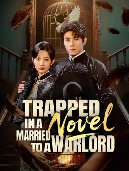 Trapped in a Novel, Married to a Warlord