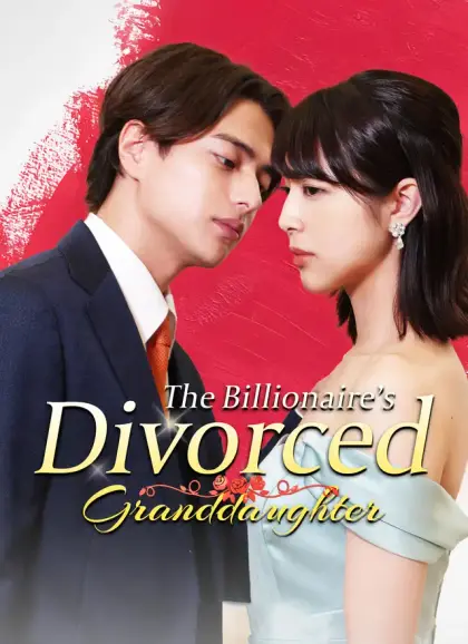 [Dubbed]The Billionaire’s Divorced Granddaughter
