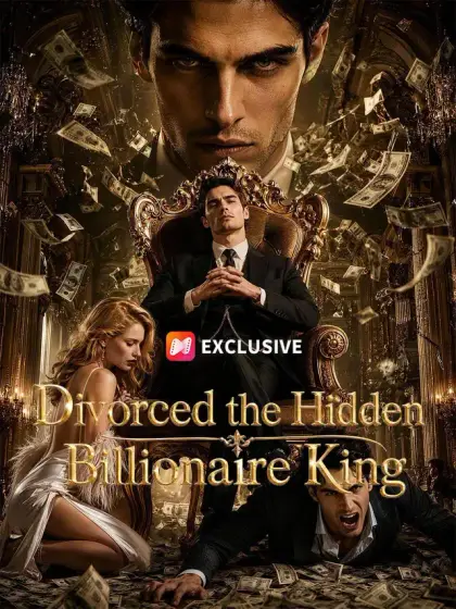 Divorced the Hidden Billionaire King