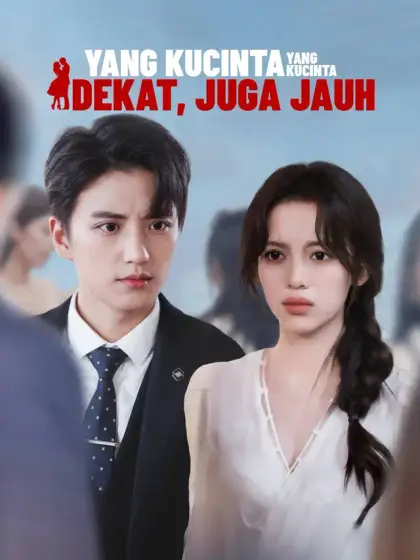 Yang Kucinta Terasa Dekat, Juga Jauh