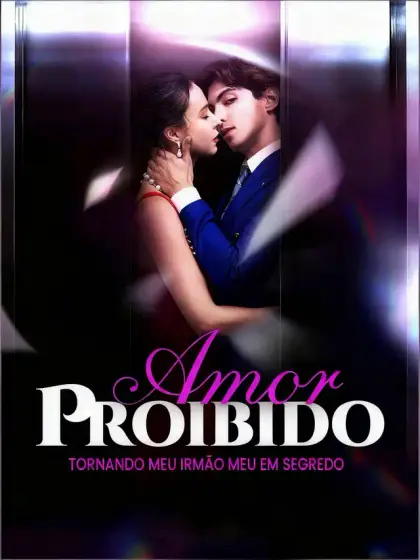 Amor Proibido - Tornando Meu Irmão Meu em Segredo