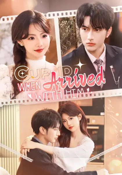 When Cupid Arrived with Him
