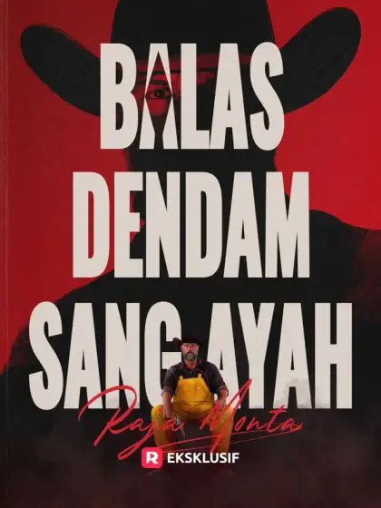 Raja Monta: Balas Dendam Sang Ayah