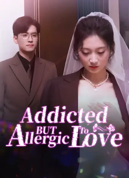Addicted But Allergic to Love