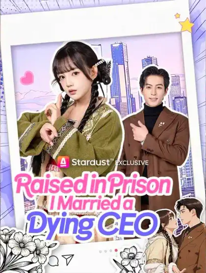 Raised in Prison, I Married a Dying CEO