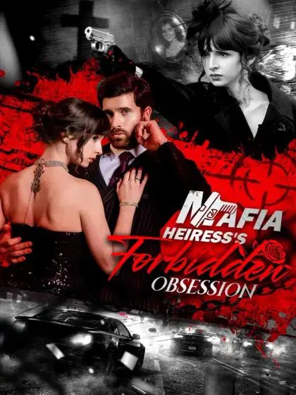 Mafia Heiress’s Forbidden Obssession