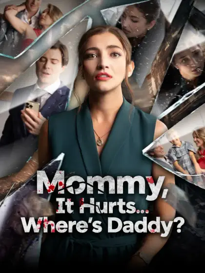 Mommy, It Hurts... Where's Daddy?
