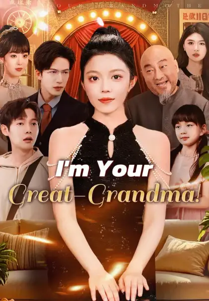 I'm Your Great-Grandma!