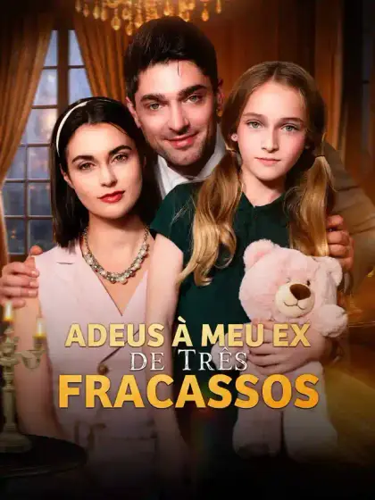 Adeus à Meu Ex de Três Fracassos