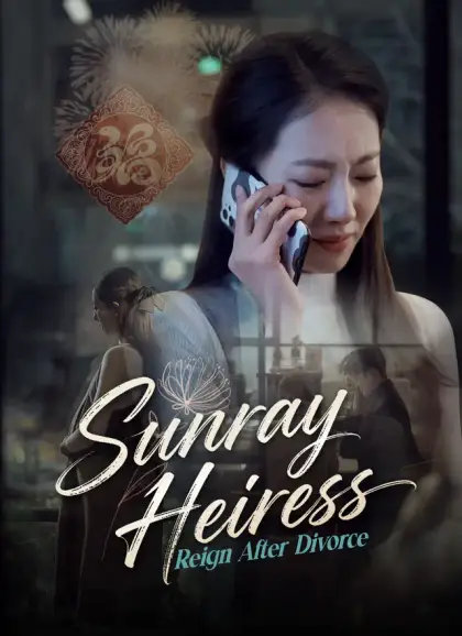 Sunray Heiress: Reign After Divorce