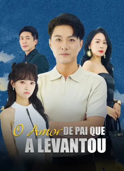 [Dublado]O Amor de Pai Que a Levantou