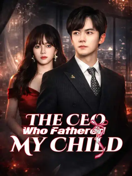 The CEO Who Fathered My Child
