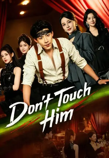 Don't Touch Him